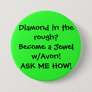 Badge Rond 7,6 Cm Diamant à l'état brut ? Deviennent un bijou w/Av