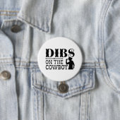 Badge Rond 7,6 Cm Dibs Sur Le Cowboy (En situation)