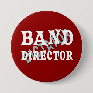 Badge Rond 7,6 Cm Dictateur du directeur de bande