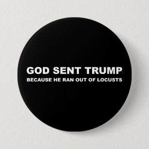 Badge Rond 7,6 Cm Dieu A Envoyé Trump Parce Qu'Il Éloignait Les Cr