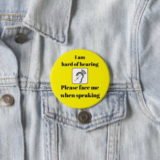 Badge Rond 7,6 Cm Difficile à entendre Me faire face en parlant jaun