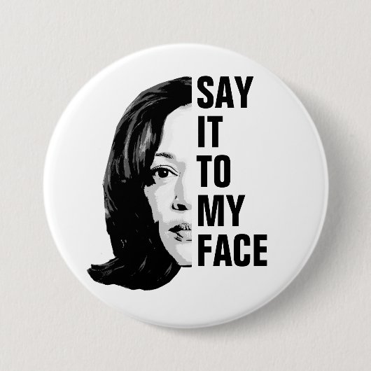 Badge Rond 7,6 Cm Dis-le-moi en face - Kamala Harris (Devant)