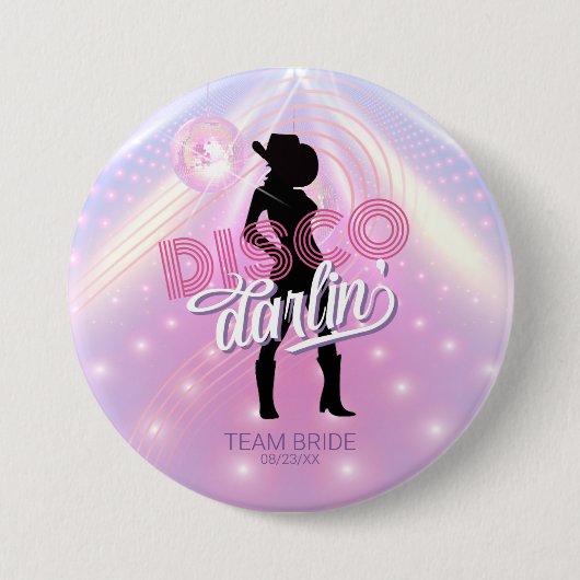 Badge Rond 7,6 Cm Disco Darlin' Bachelorette v2 Team Bride ID928 (Devant)