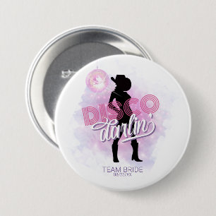 Badge Rond 7,6 Cm Disco Darlin' Équipe de l'enterrement de vie de je
