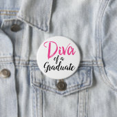 Badge Rond 7,6 Cm Diva d'un diplômé ! (En situation)