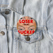 Badge Rond 7,6 Cm Donald Trump LOSER SUCKER (En situation)