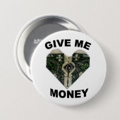 Badge Rond 7,6 Cm donnez-moi la goupille d'argent (Devant & derrière)