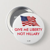 BADGE ROND 7,6 CM DONNEZ-MOI LA LIBERTÉ PAS HILLARY (Devant & derrière)
