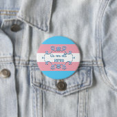 Badge Rond 7,6 Cm Drapeau De Fierté Transgenre Nous sommes tous un b (En situation)