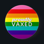 Badge Rond 7,6 Cm Drapeau Gay pride Baker Arc-en-ciel Fier Vaxé<br><div class="desc">Le design original de Gilbert Baker incluant la bande rose; texte modifiable,  mis en place pour le vaccin contre la grippe 19</div>