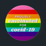 Badge Rond 7,6 Cm Drapeau Gay pride Baker Stripe arc-en-ciel vacciné<br><div class="desc">Le design original de Gilbert Baker incluant la bande rose; texte modifiable,  mis en place pour le vaccin contre la grippe 19</div>