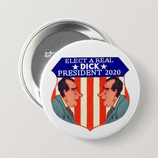 Badge Rond 7,6 Cm Elect a Real DICK (Devant & derrière)