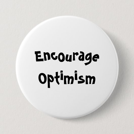 Badge Rond 7,6 Cm Encourager l'optimisme (Devant)