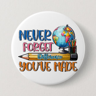Badge Rond 7,6 Cm Enseignant N'oublie Jamais La Différence Que Vous