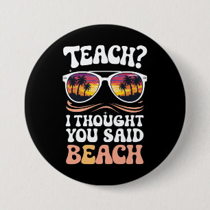 Badge Rond 7,6 Cm Enseigner Je pensais que vous aviez dit Professeur