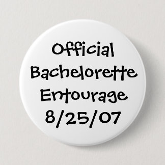 Badge Rond 7,6 Cm Entourage officiel de Bachelorette - customisé