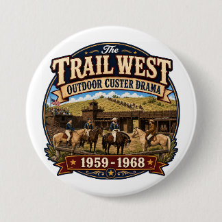 Badge Rond 7,6 Cm Épingle Trail West Outdoor Custer Drama