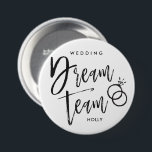 Badge Rond 7,6 Cm Équipe de rêve mariage | Cercles de script noir de<br><div class="desc">Mariage Team script de nom personnalisé en lettres avec des boutons avec un ensemble d'anneaux de mariage et avec le nom de la partie spéciale de la fête de mariage en question.</div>