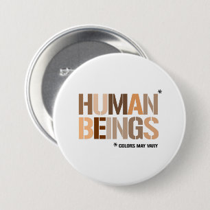 Badge Rond 7,6 Cm ÊTRES HUMAINS : Les couleurs peuvent varier