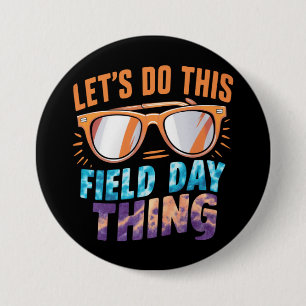 Badge Rond 7,6 Cm Faisons cette journée de terrain avec des lunettes