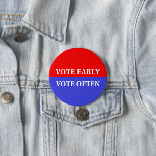Badge Rond 7,6 Cm Faites Compter Vos Votes - Votez Tôt, Votez Souve