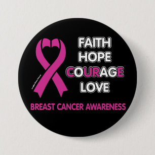 Badge Rond 7,6 Cm Faith Hope Courage Love...Cancer du sein