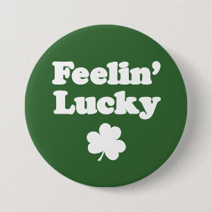 Badge Rond 7,6 Cm Feelin' Lucky Shamrock