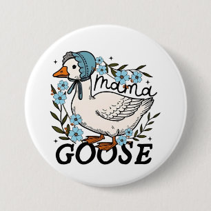Badge Rond 7,6 Cm Fête des mères de Mama Goose Silly Goose