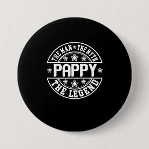 Badge Rond 7,6 Cm Fête des pères   Pappy The Man The Myth The Legend