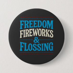 Badge Rond 7,6 Cm Feu d'artifice de la liberté et dentiste dentaire