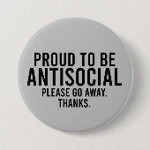 Badge Rond 7,6 Cm Fier D'Être Antisocial Amusant Introvert (Devant)