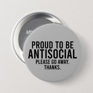 Badge Rond 7,6 Cm Fier D'Être Antisocial Amusant Introvert