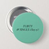 Badge Rond 7,6 Cm Flirty et simple ! ! (Devant & derrière)