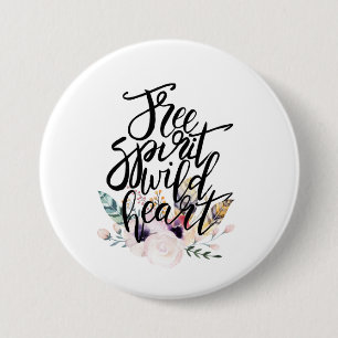Badge Rond 7,6 Cm Free Spirit Wild Heart