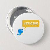 Badge Rond 7,6 Cm #FUCBS ! bouton (Devant & derrière)
