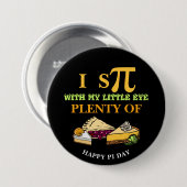 Badge Rond 7,6 Cm Fun I ESPIONNER BEAUCOUP DE PIE Happy Pi Day (Devant & derrière)
