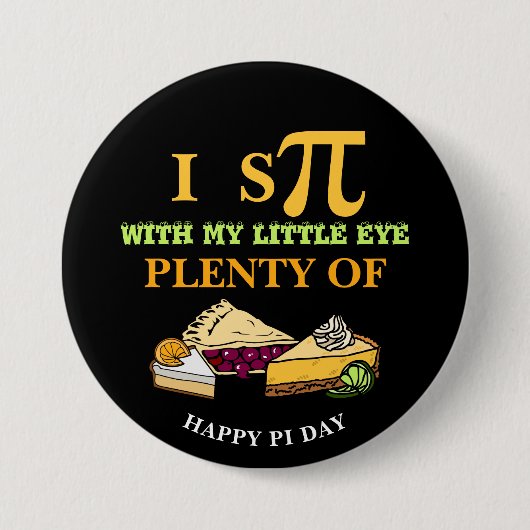 Badge Rond 7,6 Cm Fun I ESPIONNER BEAUCOUP DE PIE Happy Pi Day (Devant)