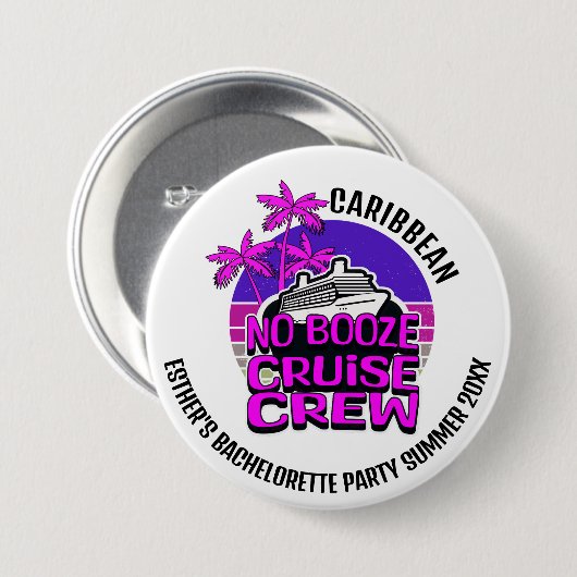 Badge Rond 7,6 Cm Fun NO BOOZE CROISIÈRE CREW Bachelorette Party (Devant & derrière)