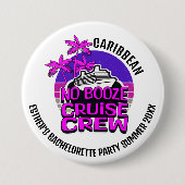 Badge Rond 7,6 Cm Fun NO BOOZE CROISIÈRE CREW Bachelorette Party (Devant)
