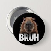 Badge Rond 7,6 Cm Funny Capybara Bruh (Devant & derrière)