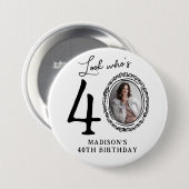Badge Rond 7,6 Cm Funny Look Who's 40! Photo 40th Birthday (Devant & derrière)