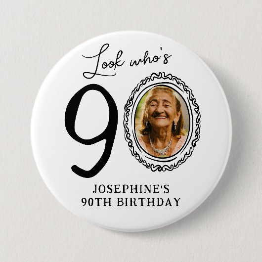Badge Rond 7,6 Cm Funny Look Who's 90! Photo 90th Birthday (Devant)