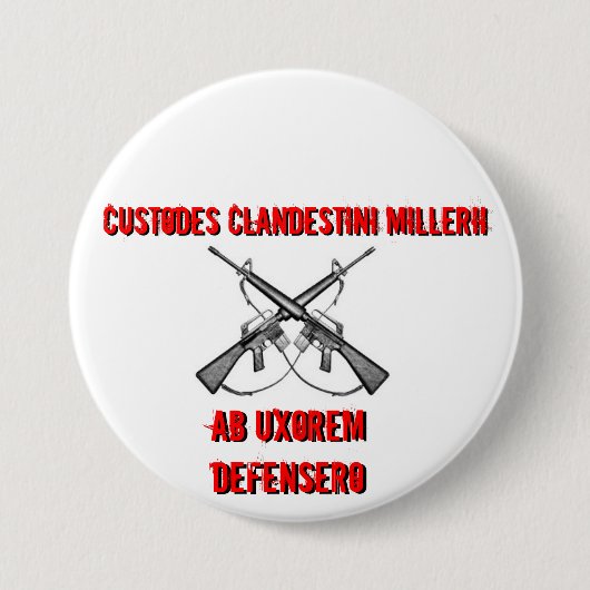Badge Rond 7,6 Cm Fusils croisés, Custodes Clandestini Millerii,… (Devant)
