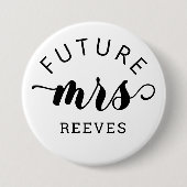Badge Rond 7,6 Cm Futur Mme Mariage de typographie (Devant)