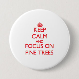 Badge Rond 7,6 Cm Gardez le calme et le foyer sur des pins