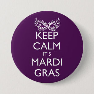 BADGE ROND 7,6 CM GARDEZ SON CALME, C'EST LA SAISON DE MARDI GRAS