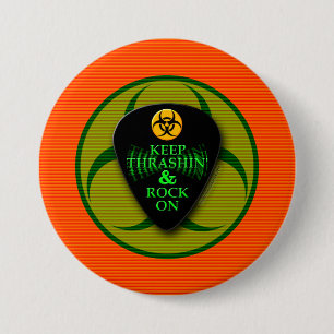 Badge Rond 7,6 Cm Gardez Thrashin et basculez dessus !