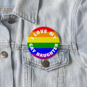 Badge Rond 7,6 Cm Gay pride Arc-en-ciel drapeau J'aime Ma fille gay