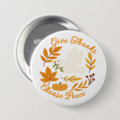 Badge Rond 7,6 Cm 'Give Thanks, Choose Peace' Button (Devant & derrière)