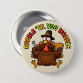 Badge Rond 7,6 Cm Gobble 'Til You Wobble (Devant & derrière)